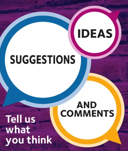 Ideas, suggestions and comments. Tell us what you think.